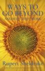 Ways to Go Beyond and Why They Work : Seven Spiritual Practices in a Scientific Age - eBook