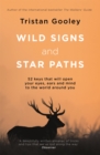 Wild Signs and Star Paths : 52 keys that will open your eyes, ears and mind to the world around you - Book