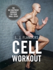 Cell Workout : At home, no equipment, bodyweight exercises and workout plans for your small space - Book
