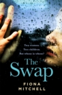 The Swap : The gripping and addictive novel that everyone is talking about - Book