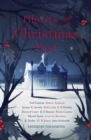 Ghosts of Christmas Past : A chilling collection of modern and classic Christmas ghost stories - Book
