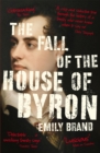 The Fall of the House of Byron : Scandal and Seduction in Georgian England - Book