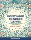 Understanding the World's Cultures : A Practical Guide - Book