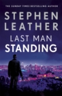 Last Man Standing : The explosive thriller from bestselling author of the Dan 'Spider' Shepherd series - Book