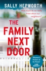 The Family Next Door : A gripping read that is 'part family drama, part suburban thriller' - Book