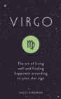 Virgo : The Art of Living Well and Finding Happiness According to Your Star Sign - Book