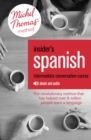 Insider's Spanish: Intermediate Conversation Course (Learn Spanish with the Michel Thomas Method) : Enhanced Ebook - eBook