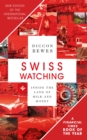 Swiss Watching : Inside the Land of Milk and Money - Book