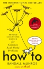 How To : Absurd Scientific Advice for Common Real-World Problems from Randall Munroe of xkcd - eBook