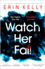 Watch Her Fall : An utterly gripping and twisty edge-of-your-seat suspense thriller from the bestselling author - Book