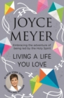 Living A Life You Love : Embracing the adventure of being led by the Holy Spirit - eBook