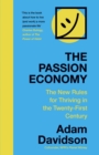 The Passion Economy : The New Rules for Thriving in the Twenty-First Century - eBook