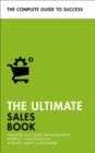 The Ultimate Sales Book : Master Account Management, Perfect Negotiation, Create Happy Customers - Book