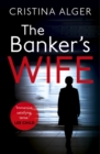 The Banker's Wife : The addictive thriller that will keep you guessing - eBook