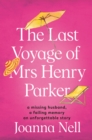 The Last Voyage of Mrs Henry Parker : A heartwarming and uplifting love story you will never forget - eBook