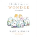 A Little Moment of Wonder for Children - Book