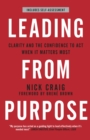 Leading from Purpose : Clarity and confidence to act when it matters - eBook