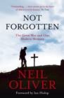 Not Forgotten : The Great War and Our Modern Memory - eBook