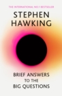 Brief Answers to the Big Questions : the final book from Stephen Hawking - Book