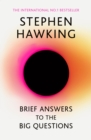 Brief Answers to the Big Questions : the final book from Stephen Hawking - eBook