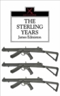 The Sterling Years : Small Arms and the Men - eBook