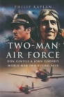 Two-Man Air Force : Don Gentile & John Godfrey World War Two Flying Aces - eBook