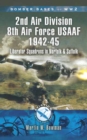 2nd Air Division Air Force USAAF 1942-45 : Liberator Squadrons in Norfolk and Suffolk - eBook