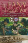 The FANY in Peace & War : The Story of the First Aid Nursing Yeomanry 1907-2003 - eBook