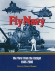 Fly Navy : The View From the Cockpit, 1945-2000 - eBook