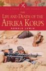 The Life and Death of the Afrika Korps - eBook
