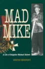 Mad Mike : A Life of Brigadier Michael Calvert - eBook