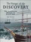 The Voyages of the Discovery : The Illustrated History of Scott's Ship - eBook