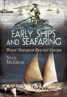 Early Ships and Seafaring: Water Transport Beyond Europe - Book