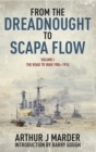 From the Dreadnought to Scapa Flow, Volume I : The Road to War 1904-1914 - eBook