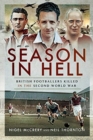 Season in Hell : British Footballers Killed in the Second World War - Book