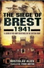 The Siege of Brest, 1941 : A Legend of Red Army Resistance on the Eastern Front - eBook