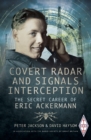 Covert Radar and Signals Interception : The Secret Career of Eric Ackermann - eBook