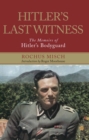 Hitler's Last Witness : The Memoirs of Hitler's Bodyguard - eBook