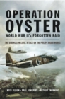 Operation Oyster World War II's Forgotten Raid : The Daring Low Level Attack on the Philips Radio Works - eBook