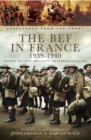 The BEF in France, 1939-1940 : Manning the Front Through to the Dunkirk Evacuation - eBook
