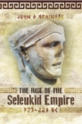 The Rise of the Seleukid Empire, 323-223 BC - eBook
