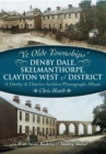 Denby Dale, Skelmanthorpe, Clayton West & District : A Denby & District Archive Photograph Album - eBook