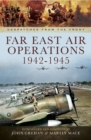 Far East Air Operations, 1942-1945 - eBook