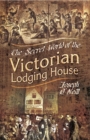 The Secret World of the Victorian Lodging House - eBook