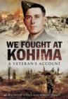 We Fought at Kohima - Book