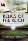 Relics of the Reich : The Buildings The Nazis Left Behind - eBook