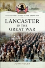 Lancaster in the Great War - eBook
