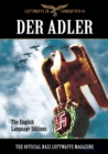 Der Adler : The Official Nazi Luftwaffe Magazine: The English Language Editions - eBook