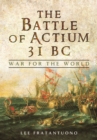 Battle of Actium 31 BC: War for the World - Book
