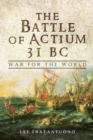 The Battle of Actium 31 BC : War for the World - eBook